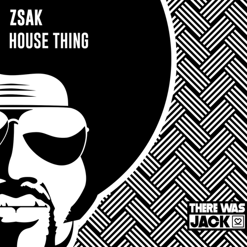 Zsak - House Thing [TWJ072]